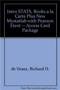 Intro Stats, Books a la Carte Plus New Mylab Statistics with Pearson Etext -- Access Card Package