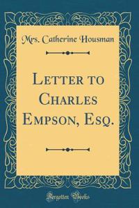 Letter to Charles Empson, Esq. (Classic Reprint)