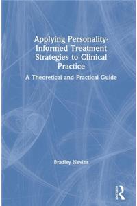 Applying Personality-Informed Treatment Strategies to Clinical Practice