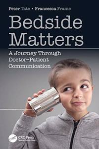 Bedside Matters: A Journey Through Doctor &#822;Patient Communication