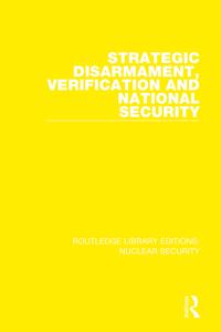 Strategic Disarmament, Verification and National Security