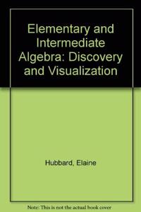 Elementary and Intermediate Algebra