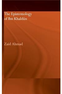 The Epistemology of Ibn Khaldun