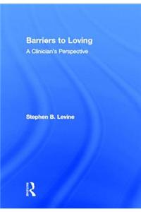 Barriers to Loving