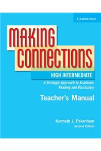 Making Connections High Intermediate Teacher's Manual: An Strategic Approach to Academic Reading and Vocabulary