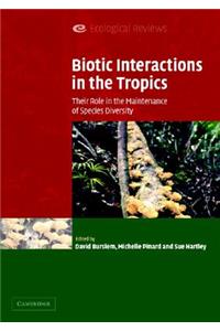 Biotic Interactions in the Tropics