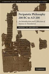 Peripatetic Philosophy, 200 BC to AD 200: An Introduction and Collection of Sources in Translation