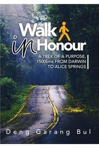 Walk in Honour a Trek of a Purpose
