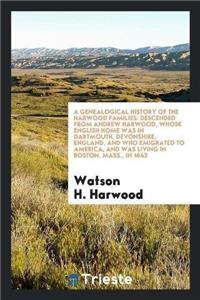 Genealogical History of the Harwood Families