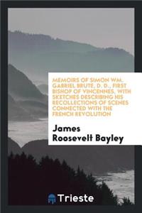 Memoirs of the Right Reverend Simon Wm. Gabriel Bruté