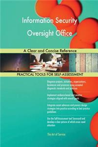 Information Security Oversight Office A Clear and Concise Reference