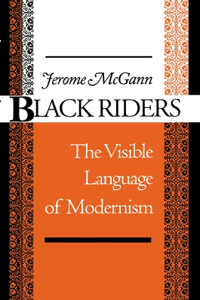 Black Riders: The Visible Language of Modernism