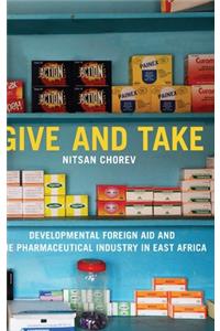 Give and Take: Developmental Foreign Aid and the Pharmaceutical Industry in East Africa