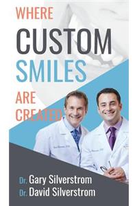 Where Custom Smiles Are Created