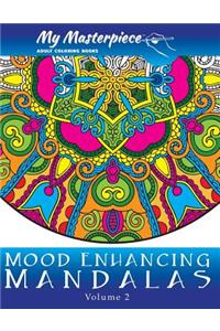 My Masterpiece Adult Coloring Books - Mood Enhancing Mandalas Volume 2