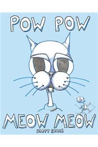 Pow Pow Meow Meow