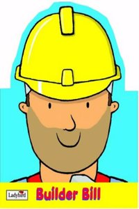 Little Workmates: Buider Bill (Board