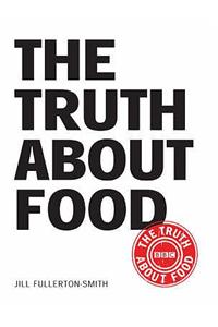 The Truth About Food