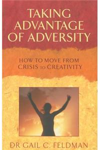 Taking Advantage of Adversity