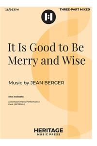 It Is Good to Be Merry and Wise