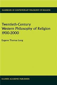 Twentieth-Century Western Philosophy of Religion 1900-2000