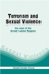 Exploring the Plausibility of Linking Notions of Terrorism and Sexual Violence by Using the Great Lakes Region as a Case Study