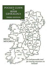 Pocket Guide to Irish Genealogy. Third Edition