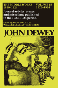 Middle Works of John Dewey, Volume 15, 1899 - 1924