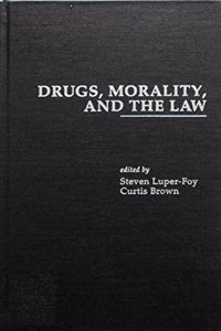 Drugs Morality & the Law