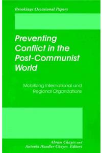 Preventing Conflict in the Post-Communist World