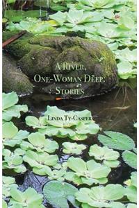 A River, One-Woman Deep