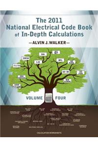 2011 National Electrical Code Book of In-Depth Calculations - Volume 4