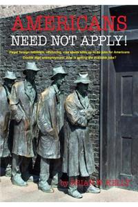 Americans Need Not Apply!