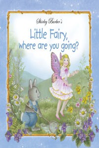 Little Fairy, Where Are You Going?