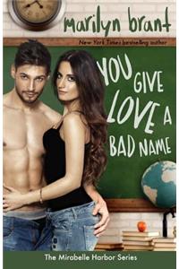 You Give Love a Bad Name (Mirabelle Harbor, Book 3)