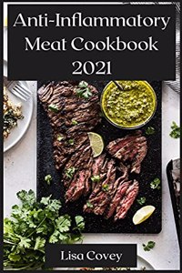 Anti-Inflammatory Meat Cookbook 2021