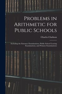 Problems in Arithmetic for Public Schools