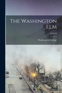 The Washington ELM; 1931-34