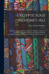L'égypte Sous Méhémet-ali