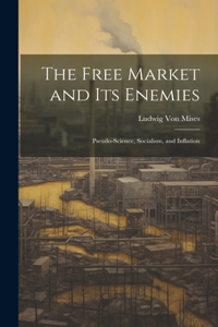 Free Market and its Enemies