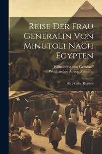 Reise Der Frau Generalin Von Minutoli Nach Egypten