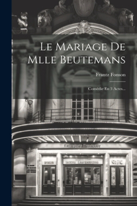 Mariage De Mlle Beutemans