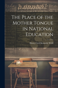 Place of the Mother Tongue in National Education