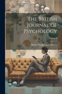 British Journal of Psychology; Volume 8