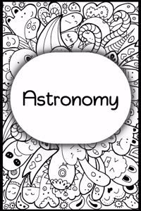 Astronomy: Teachers and students wide ruled line journal or composition book