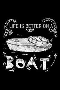Life Is Better On A Boat