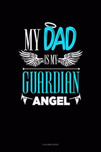 My Dad Is My Guardian Angel: 8 Column Ledger