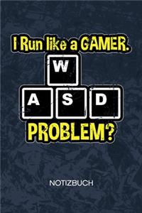 WASD I Run Like A Gamer: Videogamer Notizbuch A5 Kariert - Nerd Heft - Gaming Notizheft 120 Seiten KARO - Gamer Spruch Notizblock I Run Like A Gamer Motiv - Geek Geschenk