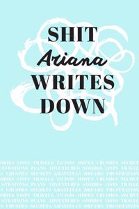 Shit Ariana Writes Down