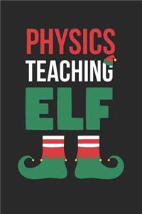 Christmas Notebook 'Physics Teaching Elf' - Physics Teacher Christmas 'Physics Teaching Elf' - Christmas Journal